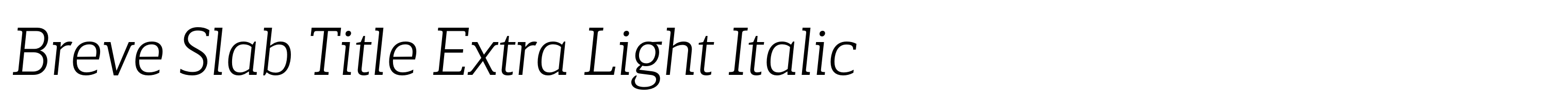 Breve Slab Title Extra Light Italic